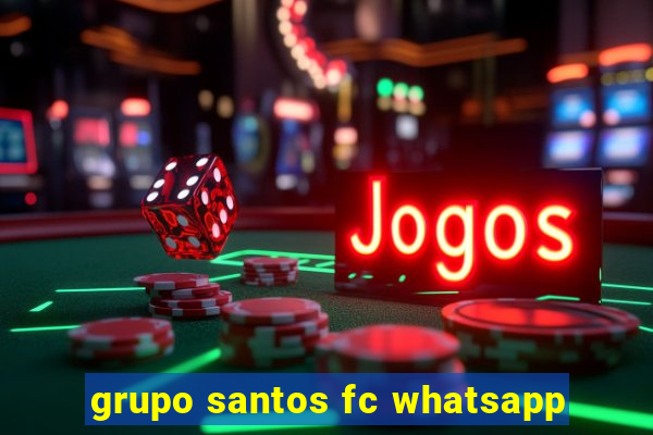 grupo santos fc whatsapp